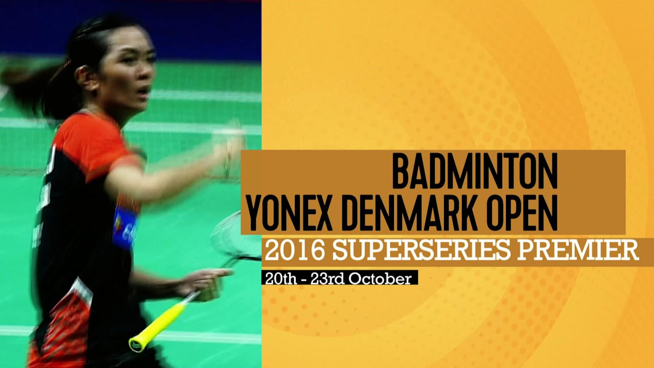 Badminton Yonex Danemark Open 2016 Bwf Metlife World Super Series Trailer