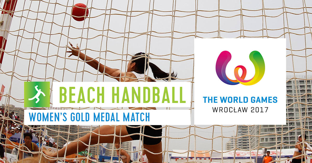 ビーチハンドボール女子決勝：The World Gamesブロツワフ2017