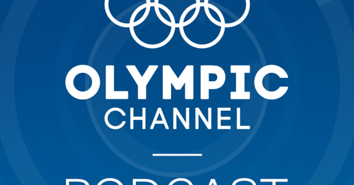 Sport Podcast Inspirational Stories From the Olympic Channel